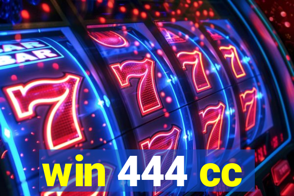 win 444 cc